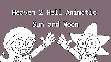 Heaven 2 Hell {Sun and Moon SB} animatic