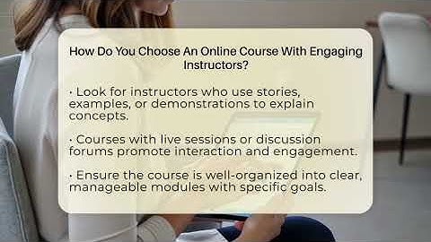 How Do You Choose An Online Course With Engaging Instructors? - Learn As An Adult