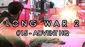 Long War 2 - Legend #15 "ADVENT HQ: Blood Price" - XCOM 2 Let