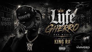 King Ra ~ Lyfe Gherro ~ music officiel