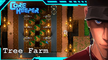 Core Keeper Tree farm Easy and early  Manual and Automated