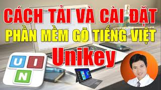 Unikey miễn phí. Cách tải và cài UniKey phần mềm gõ Tiếng Việt trên Máy Tính \& Laptop mới nhất 2022.