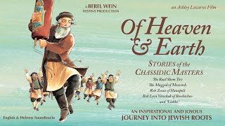 Heaven and Earth: Stories of the Chassidic Masters