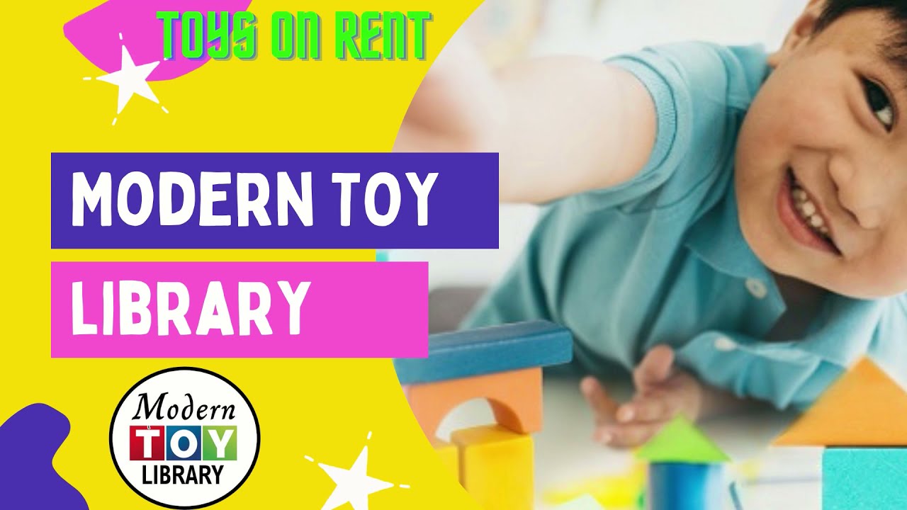 Modern toy Library| Toys on Rent
