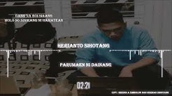 Parumaen Ni Dainang - Herianto Sihotang [Lagu Batak Terbaru 2017]  - Durasi: 5:23. 