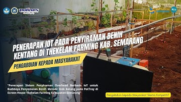 Penerapan IoT pada Penyiraman Benih Kentang di Thekelan Farming Kab. Semarang