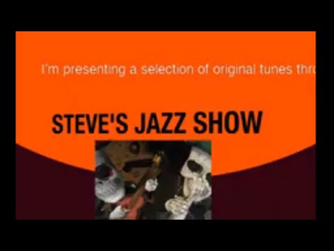 Steve's Jazz Show-Live stream edition. Playing original tunes made mostly with Korg Oasys.