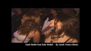 Dash Berlin ft. Kate Walsh - When You Were Around (Sarah Trance Music Mashup)
