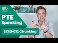 PTE Speaking SCIENCE: Chunking! with Jay!