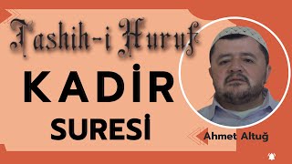 Kadir Suresi Okunuşu | Tashih-i Huruf Dersleri | Tecvid | Hafız Ahmet Altuğ
