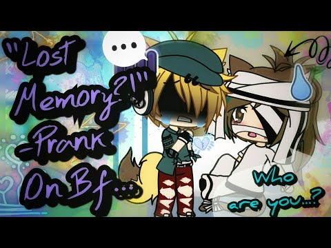 lost-memory-prank-on-my-boyfriend---(he-got-really-mad...)-||-[gacha-life]-pranks