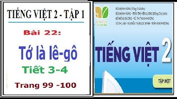 Bài 22: Tớ là lê gô - Tiết 3-4 | Tiếng Việt lớp 2, Kết nối tri thức với cuộc sống