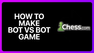 How To Make A Bot Vs Bot Game In Chess.com Tutorial