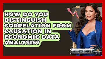 How Do You Distinguish Correlation From Causation In Economic Data Analysis? - Macroecon Experts
