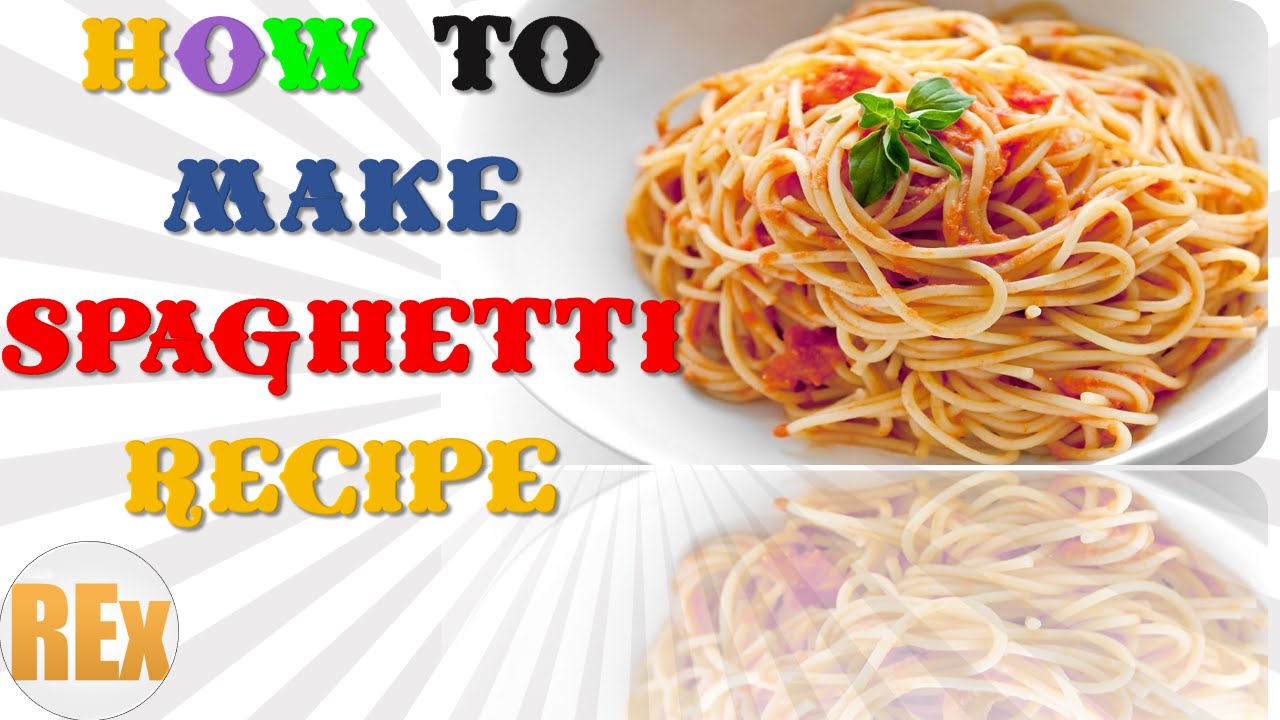 Spaghetti Recipe | How to Make Spaghetti Recipe Easy Latest Method by