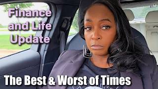 The Best of Times & The Worst of Times | Budget & Life Update