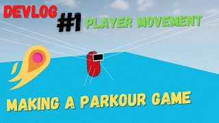 Player Movement in its magic engine | Making Parkour Game | Devlog #1