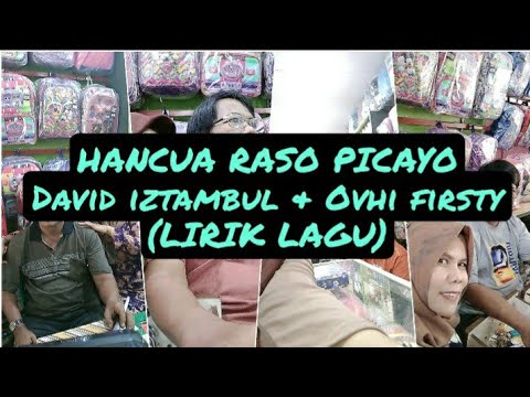 HANCUA RASO PICAYO - David iztambul \u0026 Ovhi firsty (LIRIK LAGU)
