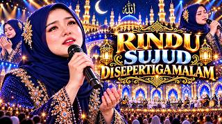 RINDU SUJUD DI SEPERTIGA MALAM 🤲 | DJ Religi Qasidah Melayu Menyentuh Hati | Renungan Malam