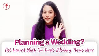 Planning a Wedding? Get Inspired With Our Purple Wedding Theme Ideas | Wedding Color Mood Of 2022 screenshot 1