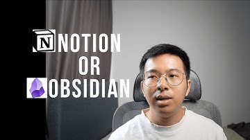 Notion vs Obsidian - 为什么我都要使用他们