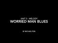 Unit 3   Worried Man Blues