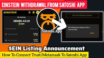 EINSTEIN Airdrop Mining Update | EINSTEIN Withdrawal From Satoshi App | How To Link Trust/ Metamask