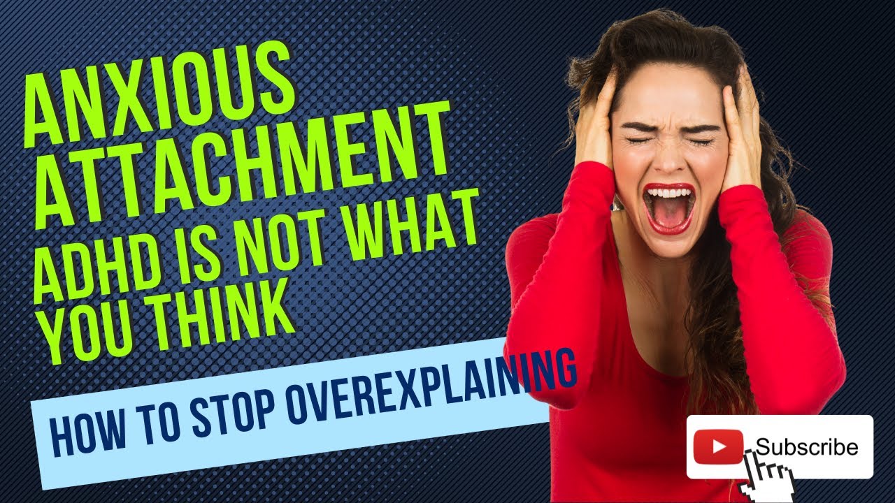 How to stop over explaining (anxious attachment/ADHD relief) - YouTube