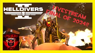 Lets End 2024 with a Bang!! (Helldivers 2 Livestream, Chat, Chaos, and Final Stream of 2024!)