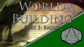 World Building Part 1: Basics