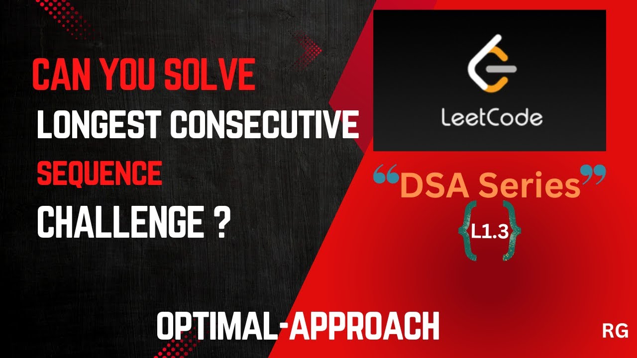 Longest Consecutive Sequence | Software Developer Interview Series ...