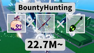 【BloxFruits】 GH×Dough×CDK Bounty Hunting 22.7M~