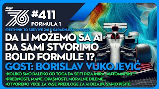 Lap76 #411 F1: Da li možemo sa AI da sami stvorimo bolid formule 1?🤖Gost: Borislav Vukojević