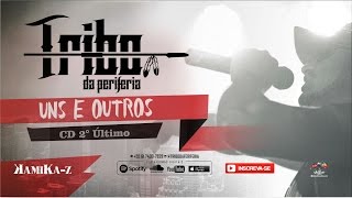 Video thumbnail of "Tribo da Periferia - Uns e Outros (Official Music)"