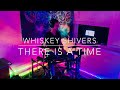 Whiskey Shivers - There Is A Time (Drum Cover