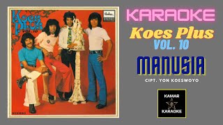KOES PLUS KARAOKE - MANUSIA (ALBUM VOL. 10 - 1973)