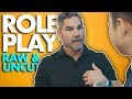 Raw and Uncut Sales Role Play- Grant Cardone