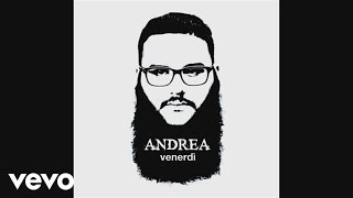 Andrea - Venerdì (Video Still Version)