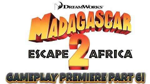 Madagascar Escape 2 Africa The Video Game Gameplay Premiere Part 6!
