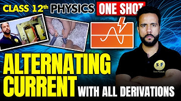 ALTERNATING CURRENT One Shot Physics 2024-25 | Class 12th Physics NCERT with Ashu Sir