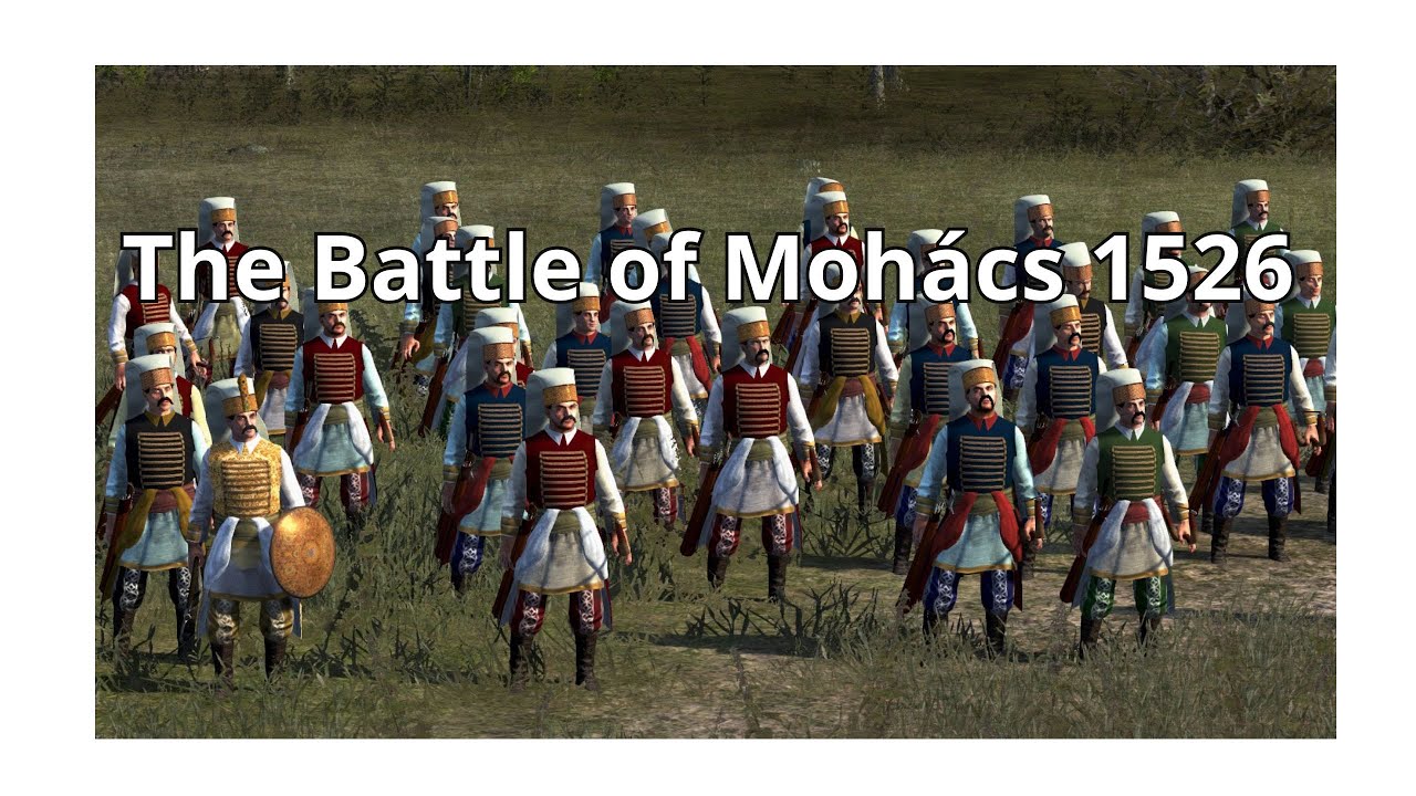 The Battle of Mohács 1526 YouTube