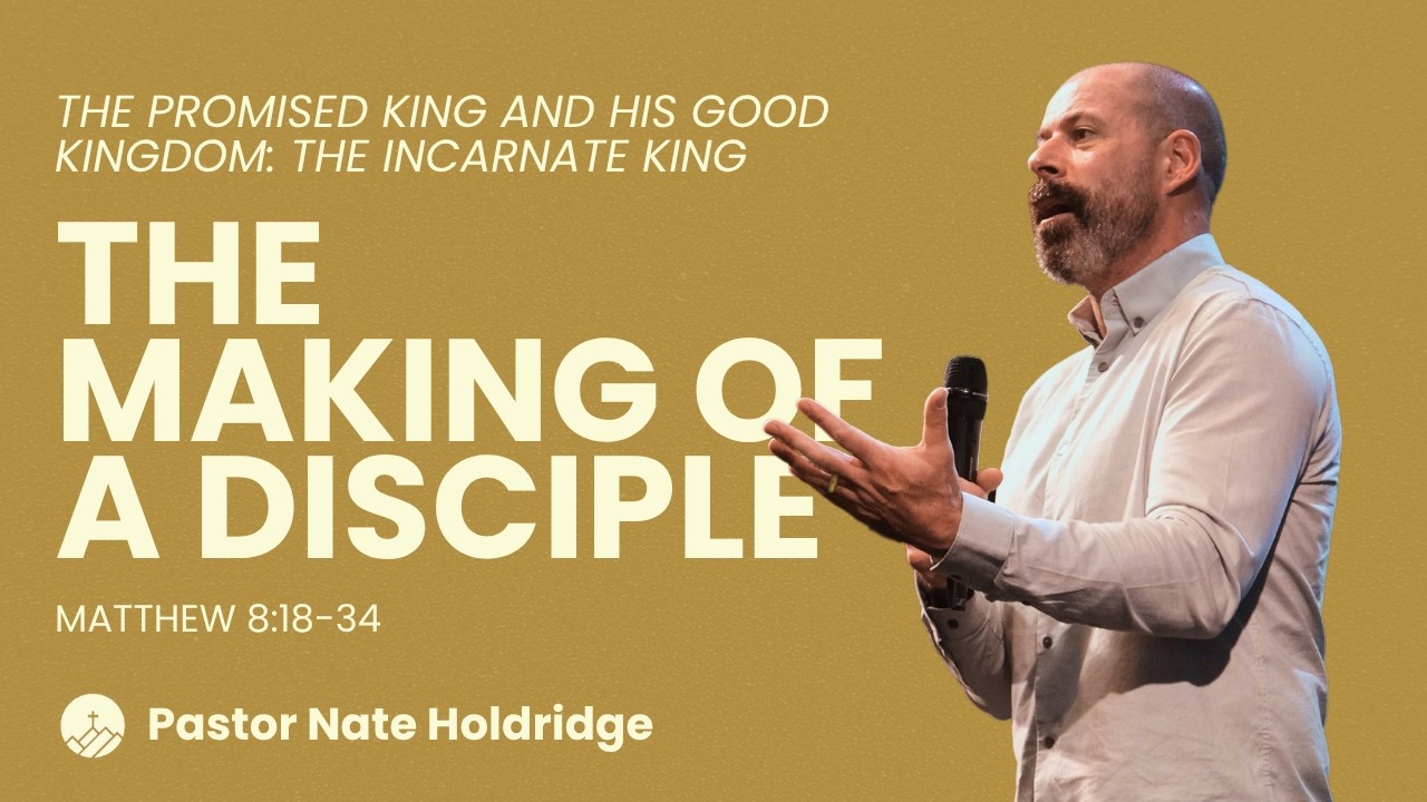 The Making of a Disciple (Matthew 8:18-34) - YouTube