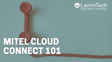 Mitel MiCloud Connect 101