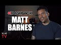 Matt Barnes on Cursing Out James Harden&#39;s Mother (Flashback)