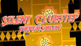 Showcase Silent Clubstep By Therealsailent Extreme Demon Geometry Dash 2.11