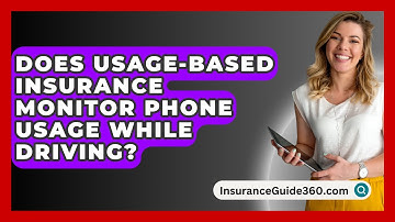 Does Usage-based Insurance Monitor Phone Usage While Driving? - InsuranceGuide360.com