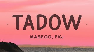 Masego, FKJ - Tadow Resimi