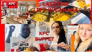 KFC buffet (LAST ONE LEFT IN CANADA) 🇨🇦