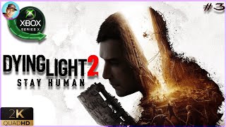 Dying Light 2 ➤ПРОХОЖДЕНИЕ НА РУССКОМ➤# 3 ➤ [2K 1440p 60FPS] ➤ #stream #xboxseriesx