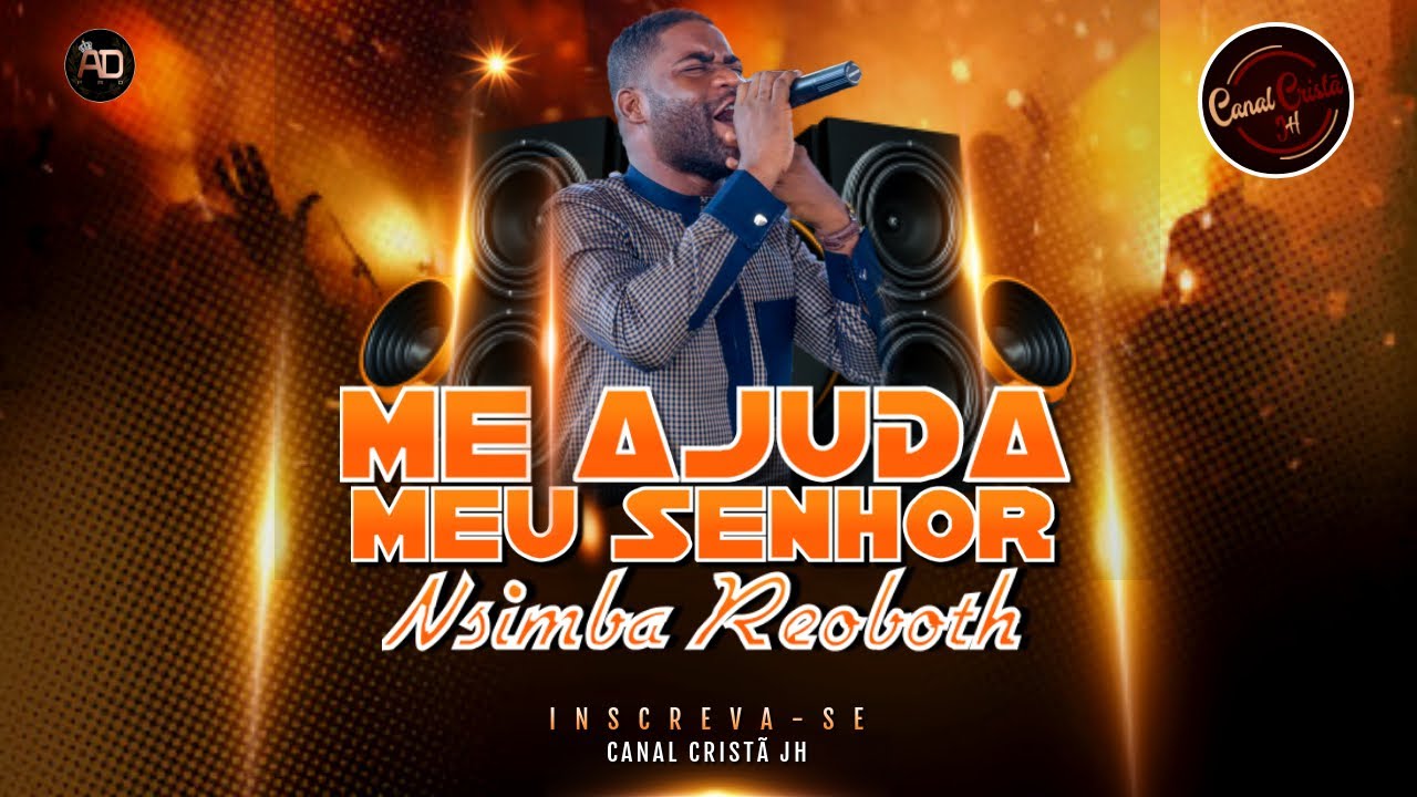Download ME AJUDA MEU SENHOR - NSIMBA REOBOTH (NOVO LOUVOR 2020)